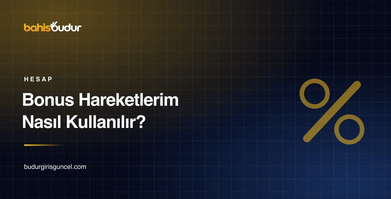 Bonus Hareketlerim bölümü rehberi kapak görseli