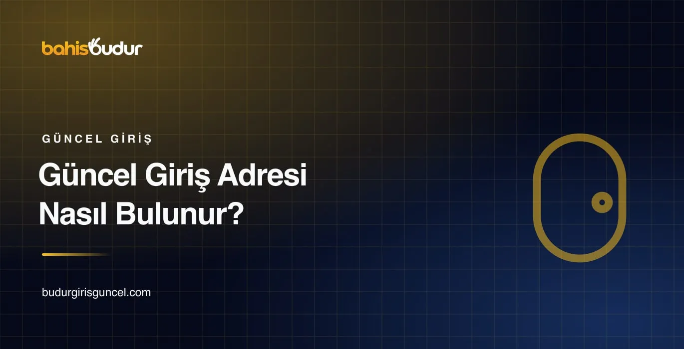 Güncel giriş adresi nasıl bulunur rehberi kapak görseli